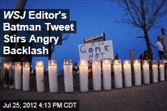 WSJ Editor&#39;s Batman Tweet Stirs Angry Backlash