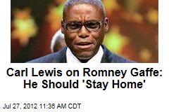 Carl Lewis on Romney Gaffe: He Should &#39;Stay Home&#39;