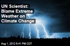UN Scientist: Blame Extreme Weather on Climate Change