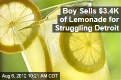 Boy Sells $3.4K of Lemonade for Struggling Detroit