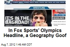 Fox Miffs Geography in Blooper Olympics Headline