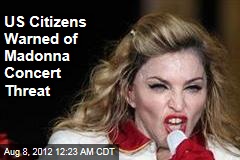 Security Boosted After Madonna Concert Threats