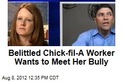 Belittled Chick-fil-A Worker Wants to Meet Her Bully