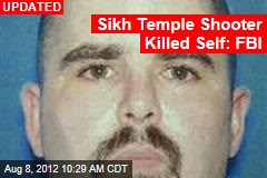 Sikh Temple Shooter Killed Self: FBI