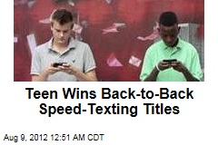 Teen Wins Back-to-Back Speed-Texting Titles