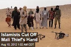 Islamists Cut Off Mali Thief&#39;s Hand