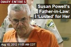 Susan Powell&#39;s Father-in-Law: I &#39;Lusted&#39; for Her