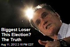 Biggest Loser This Election? The Truth