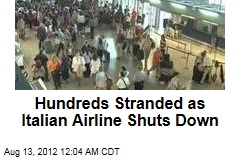 Hundreds Stranded as Italian Airline Shuts Down