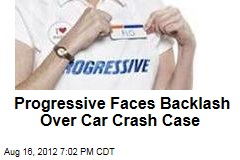 Progressive Faces Backlash Over Car Crash Case