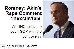 Romney: Akin&#39;s Rape Comment &#39;Inexcusable&#39;