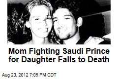 Mom in Custody Battle With Saudi Prince Falls to Death