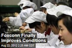 Foxconn Finally Improves Conditions