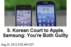 S. Korean Court to Apple, Samsung: You&#39;re Both Guilty