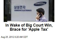In Wake of Big Court Win, Brace for &#39;Apple Tax&#39;