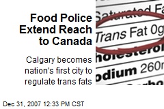 Food Police Extend Reach to Canada