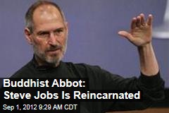 Buddhist Abbot Says Steve Jobs Was Reincarnated