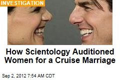 How Scientology Auditioned Women for a Cruise Marriage