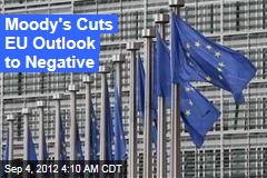 Moody&#39;s Cuts EU Outlook to Negative