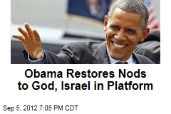 Obama Restores Nods to God, Israel in Platform