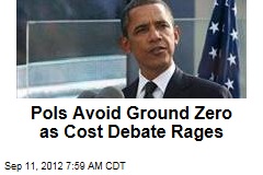 Pols Avoid Ground Zero as Cost Debate Rages