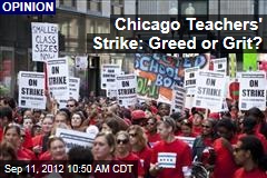 Chicago Teachers&#39; Strike: Greed or Grit?