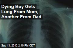 Dying Boy Gets Lung From Mom, Another From Dad