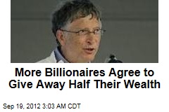 More Billionaires Agree to Give Away Half Their Wealth