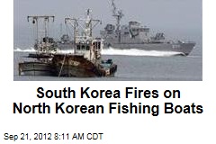 South Korea Fires on North Korean Fishing Boats