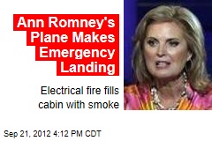 Ann Romney&#39;s Plane Makes Emergency Landing