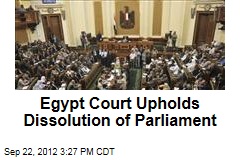 Egypt Court Agrees: Parliament Is Dissolved