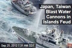 Japan, Taiwan Blast Water Cannons in Islands Feud