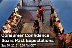 Consumer Confidence Soars Past Expectations