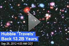 Hubble &#39;Travels&#39; Back 13.2B Years