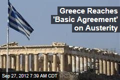 Greece Reaches &#39;Basic Agreement&#39; on Austerity