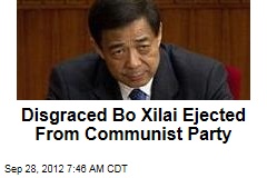 Disgraced Bo Xilai Ejected From Communist Party