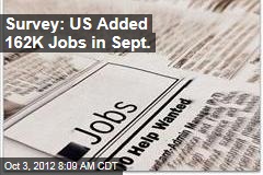 Survey: US Added 162K Jobs in Sept.