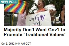 Majority Don&#39;t Want Gov&#39;t to Promote &#39;Traditional Values&#39;