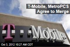 T-Mobile, MetroPCS Agree to Merge