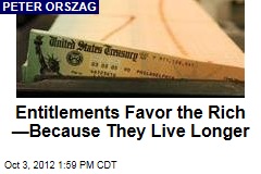 Entitlements Favor the Rich &mdash;Because They Live Longer