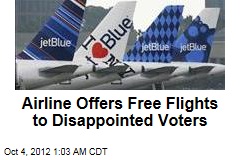 Airline Offers Free Flights to Disappointed Voters