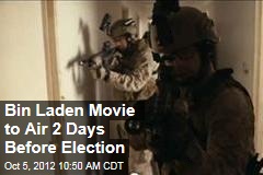 Bin Laden Movie to Air Two Days Before Election