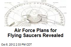 Air Force Plans for Flying Saucers Revealed