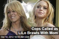 Cops Called as LiLo Brawls With Mom