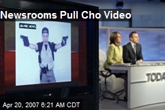Newsrooms Pull Cho Video