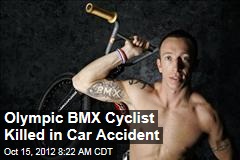 Olympic BMX Cyclist Killed in Car Accident
