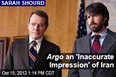 Argo an &#39;Inaccurate Impression&#39; of Iran