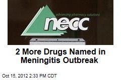 2 More Drugs Named in Meningitis Outbreak