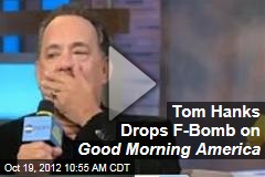 Tom Hanks Drops F-Bomb on Good Morning America