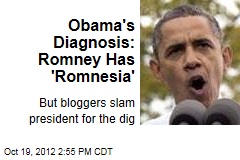 Obama: My Opponent Suffers From &#39;Romnesia&#39;